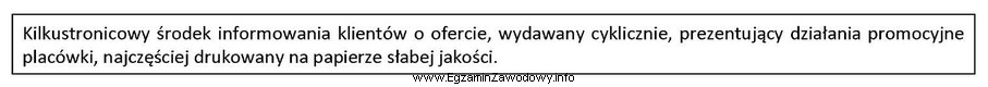 Który z drukowanych środków informowania klientów 