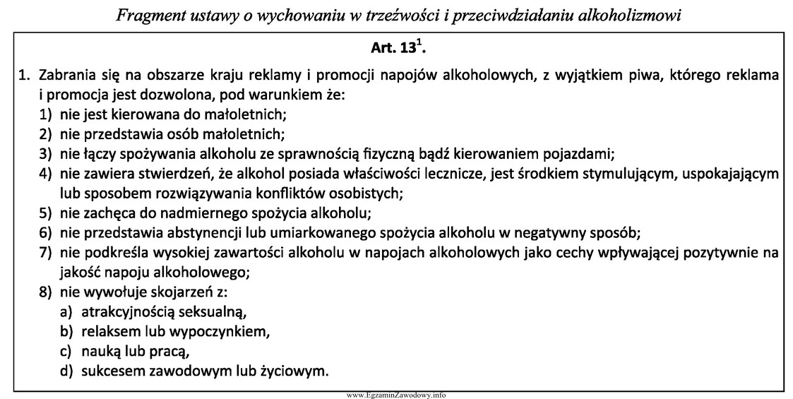 Zgodnie z przytoczonym przepisem prawa obowiązującym w Polsce, 