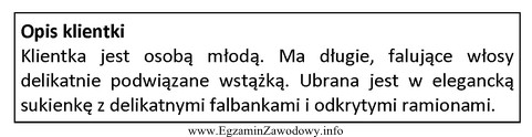 Opis dotyczy klientki, która jest reprezentantką stylu