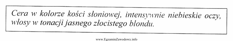 Którego typu urody klientki dotyczy opis?