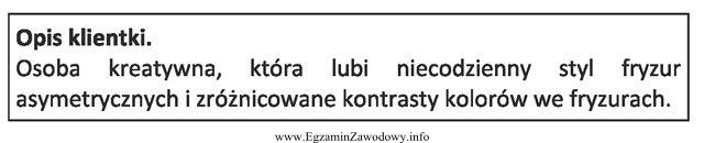 Opis dotyczy klientki, która jest reprezentantką stylu