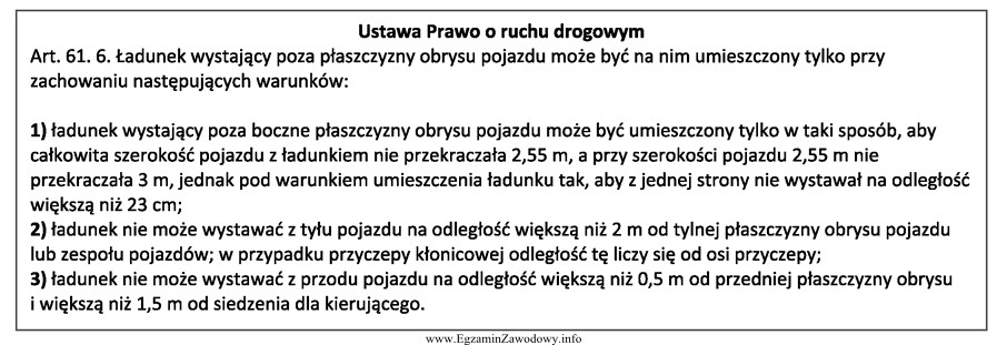 Zgodnie z ustawą Prawo o ruchu drogowym przy szerokości 