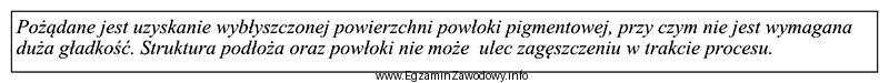 W celu sprostania wymaganiom technologicznym podanym w opisie należy 