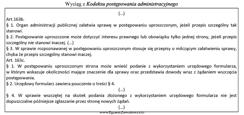 Zgodnie z przytoczonymi przepisami organ administracji publicznej załatwia sprawę 