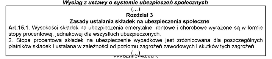 Zgodnie z przepisem <i>Ustawy o systemie ubezpieczeń społecznych</