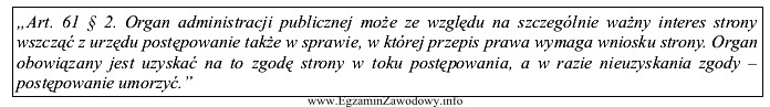 W sprawie, w której przepis prawa wymagał wniosku strony, 