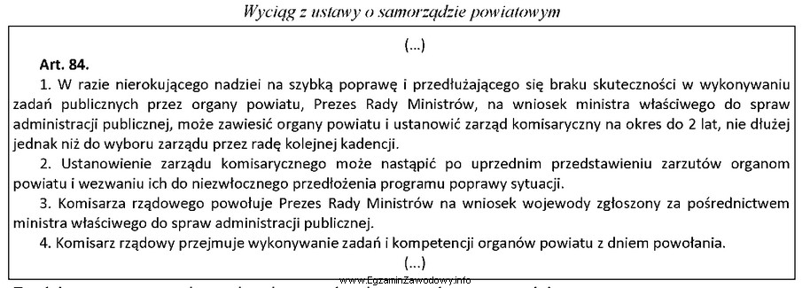 Zgodnie z przytoczonymi przepisami ustawy komisarza rządowego powołuje