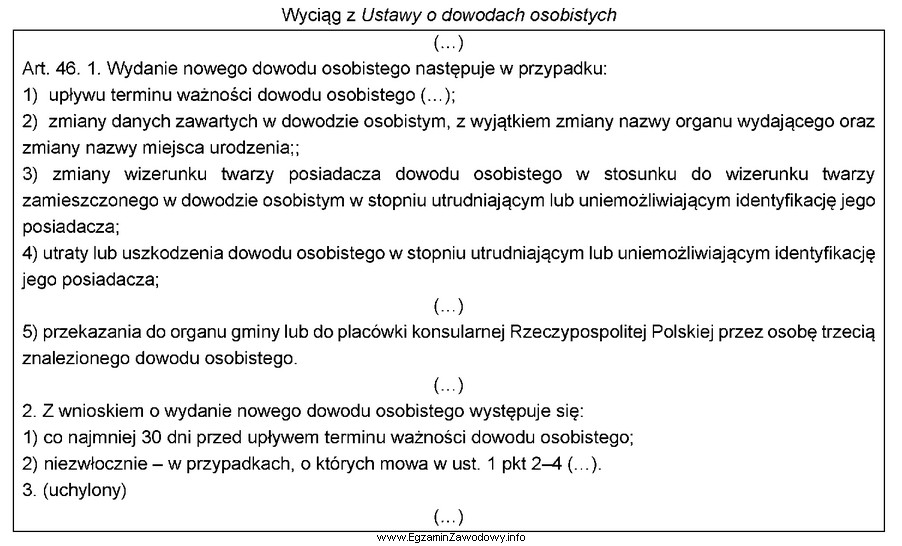 Zgodnie z przytoczonym przepisem z wnioskiem o wydanie nowego dowodu 