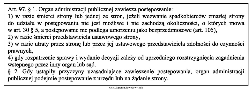 W świetle przedstawionych przepisów Kodeksu postępowania administracyjnego, 