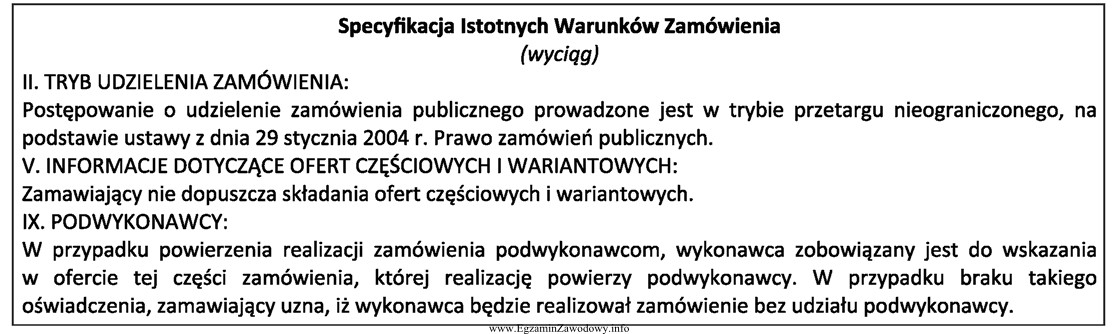 Według zapisów w przedstawionej Specyfikacji Istotnych Warunków 