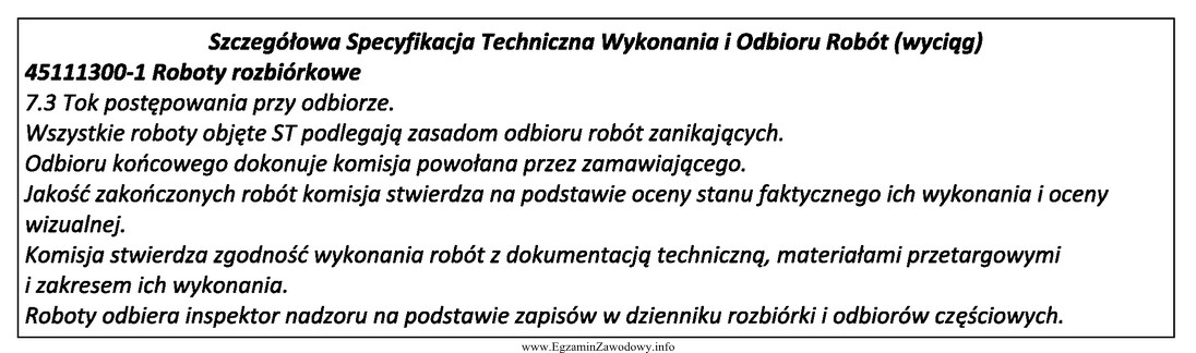 Zgodnie z przedstawionym wyciągiem ze Specyfikacji Technicznej Wykonania i 