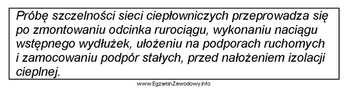 Zgodnie z wytycznymi zamieszczonymi w ramce próbę szczelności 