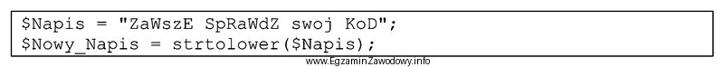 W języku PHP w wyniku działania fragmentu kodu 