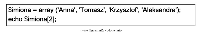 Dany jest fragment kodu PHP z zadeklarowaną zmienną typu tablicowego 