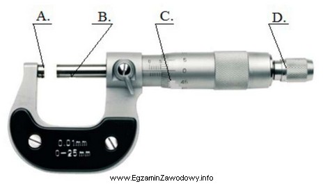 Na rysunku przedstawiony jest mikrometr. Kowadełko nieruchome oznaczono literą