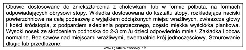 Obuwie opisane w ramce jest zaopatrzeniem ortopedycznym stosowanym dla stopy