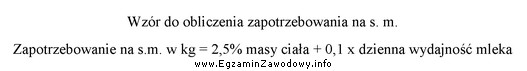 Oblicz dzienne zapotrzebowanie na suchą masę (s.m.) dla krowy 