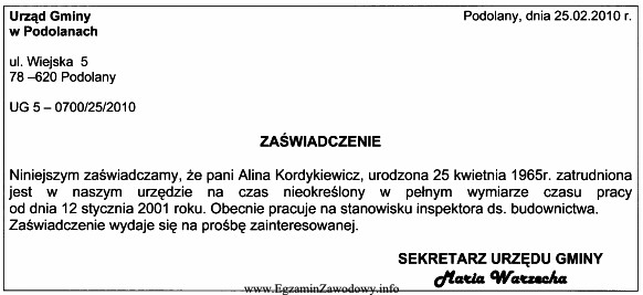 Z treści zamieszczonego zaświadczenia wynika, że pani 