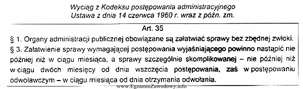 Z zamieszczonego przepisu wynika, że maksymalny termin załatwienia 