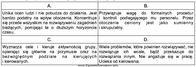 Wskaż, który z opisów charakteryzuje biurokratyczny styl kierowania.