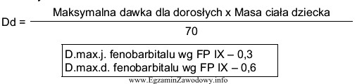 Oblicz jaka jest maksymalna dawka dobowa fenobarbitalu dla trzymiesięcznego 