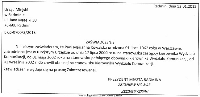 Z treści niniejszego zaświadczenia wynika, iż Pani Marianna 