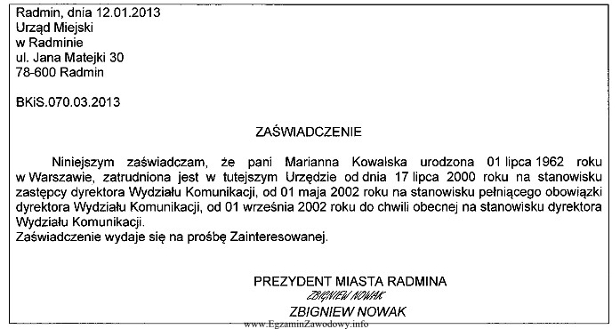 Z treści zamieszczonego zaświadczenia wynika, iż pani Marianna 