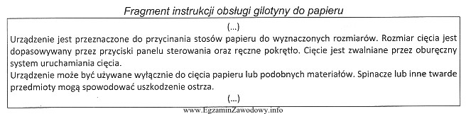 Na podstawie zamieszczonego fragmentu instrukcji obsługi gilotyny do papieru, 