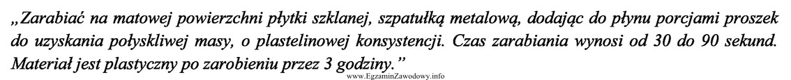 Którego materiału dotyczy zamieszczony opis techniki przygotowania?